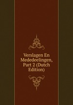Verslagen En Mededeelingen, Part 2 (Dutch Edition)
