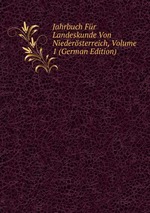 Jahrbuch Fr Landeskunde Von Niedersterreich, Volume 1 (German Edition)