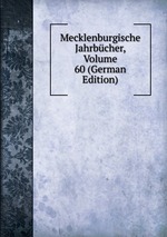 Mecklenburgische Jahrbcher, Volume 60 (German Edition)