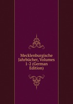 Mecklenburgische Jahrbcher, Volumes 1-2 (German Edition)