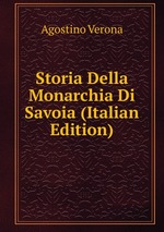 Storia Della Monarchia Di Savoia (Italian Edition)