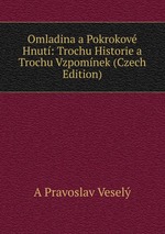 Omladina a Pokrokov Hnut: Trochu Historie a Trochu Vzpomnek (Czech Edition)