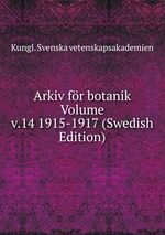 Arkiv fr botanik Volume v.14 1915-1917 (Swedish Edition)