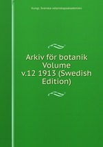 Arkiv fr botanik Volume v.12 1913 (Swedish Edition)
