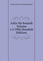 Arkiv fr botanik Volume v.2 1904 (Swedish Edition)