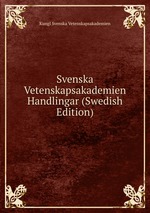 Svenska Vetenskapsakademien Handlingar (Swedish Edition)