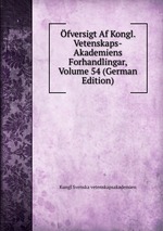 fversigt Af Kongl. Vetenskaps-Akademiens Forhandlingar, Volume 54 (German Edition)