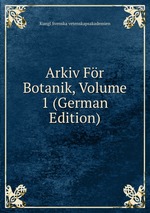 Arkiv Fr Botanik, Volume 1 (German Edition)