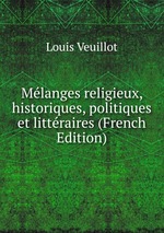 Mlanges religieux, historiques, politiques et littraires (French Edition)