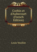 Corbin et d`Aubecourt (French Edition)
