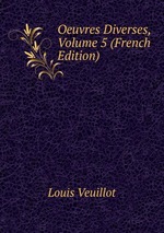 Oeuvres Diverses, Volume 5 (French Edition)
