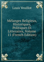 Mlanges Religieux, Historiques, Politiques Et Litteraires, Volume 11 (French Edition)