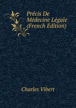Prcis De Mdecine Lgale (French Edition)