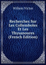 Recherches Sur Les Collemboles Et Les Thysanoures (French Edition)
