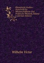 Phonetische Studien: Zeitschrift Fr Wissenschaftliche Und Praktische Phonetik, Volume 6 (German Edition)