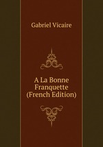 A La Bonne Franquette (French Edition)