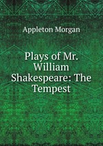 Plays of Mr. William Shakespeare: The Tempest