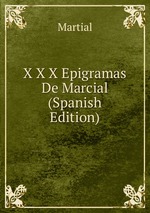 X X X Epigramas De Marcial (Spanish Edition)