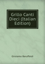Grillo Canti Dieci (Italian Edition)