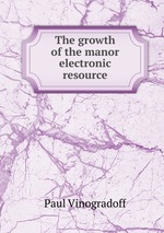 The growth of the manor electronic resource