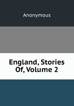England, Stories Of, Volume 2