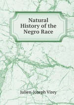 Natural History of the Negro Race