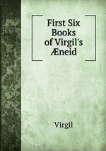 First Six Books of Virgil`s neid