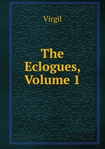 The Eclogues, Volume 1