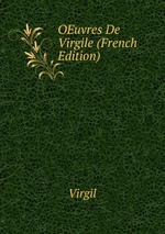 OEuvres De Virgile (French Edition)