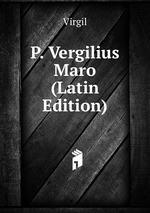 P. Vergilius Maro (Latin Edition)