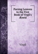 Parsing Lessons to the First Book of Virgil`s neid
