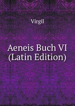 Aeneis Buch VI (Latin Edition)