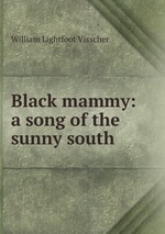 Black mammy: a song of the sunny south