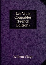 Les Vrais Coupables (French Edition)