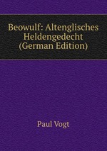Beowulf: Altenglisches Heldengedecht (German Edition)
