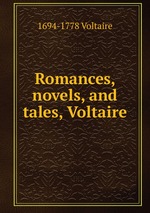 Romances, novels, and tales, Voltaire