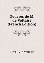 Oeuvres de M. de Voltaire (French Edition)