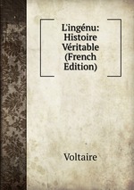 L`ingnu: Histoire Vritable (French Edition)