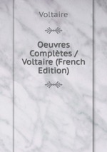 Oeuvres Compltes / Voltaire (French Edition)