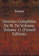 Oeuvres Compltes De M. De Voltaire, Volume 11 (French Edition)