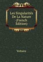 Les Singularits De La Nature (French Edition)