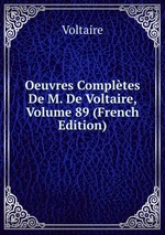 Oeuvres Compltes De M. De Voltaire, Volume 89 (French Edition)