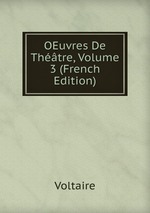 OEuvres De Thtre, Volume 3 (French Edition)