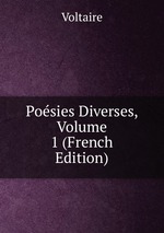 Posies Diverses, Volume 1 (French Edition)