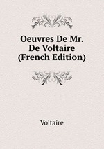 Oeuvres De Mr. De Voltaire (French Edition)