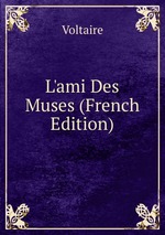 L`ami Des Muses (French Edition)