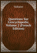 Questions Sur L`encyclopedie, Volume 2 (French Edition)