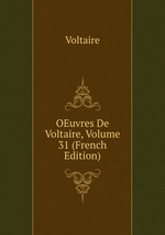 OEuvres De Voltaire, Volume 31 (French Edition)