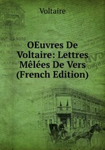 OEuvres De Voltaire: Lettres Mles De Vers (French Edition)