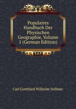 Populaires Handbuch Der Physischen Geographie, Volume 1 (German Edition)